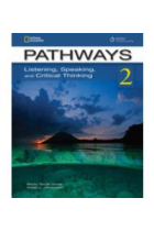 Pathways 2. Listening, Speaking and Critical Thinking