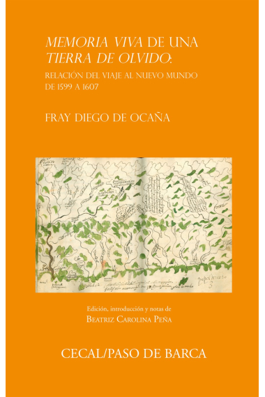 Memoria viva de una tierra de olvido: Relación del viaje al Nuevo Mundo de 1599 a 1607