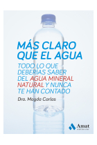 Más claro que el agua. Todo lo que deberías saber sobre el agua mineral natural