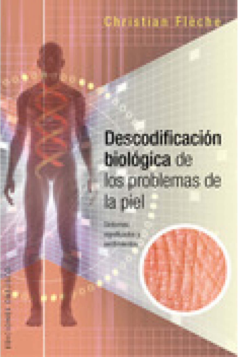 Descodificación biológica de problemas de la piel. Síntomas, significados y sentimientos