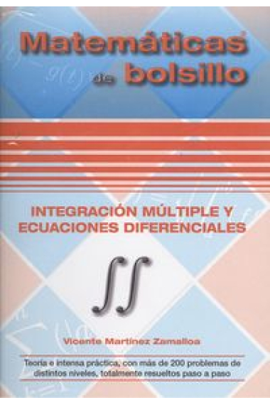 Matemáticas de bolsillo. Integración múltiple y ecuaciones diferenciales