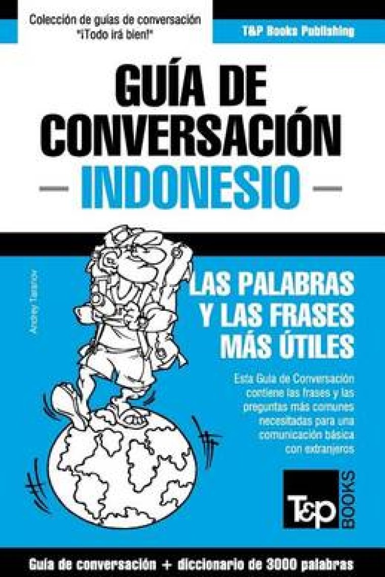 Guia de Conversación Español-Indonesio y Vocabulario Temático de 3000 Palabras