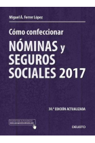 Cómo confeccionar nóminas y seguros sociales 2017. 30ª edición actualizada