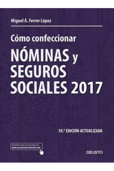 Cómo confeccionar nóminas y seguros sociales 2017. 30ª edición actualizada