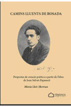 Camis lluents de rosada: propostes de creació poètica a partir de l'obra de Joan Salvat-Papasseit