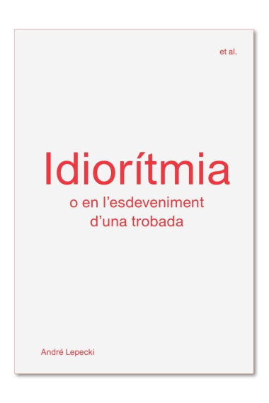 Idiorítmia o en l'esdeveniment d'una trobada