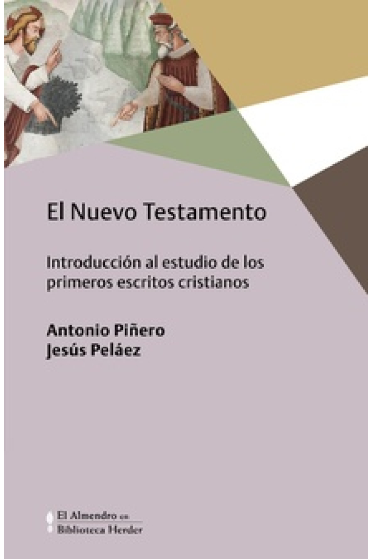 El Nuevo Testamento: introducción al estudio de los primeros escritos cristianos