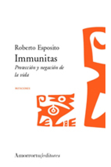 Immunitas. Protección y negación de la vida