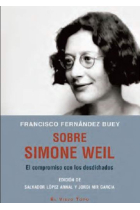 Sobre Simone Weil: el compromiso con los desdichados