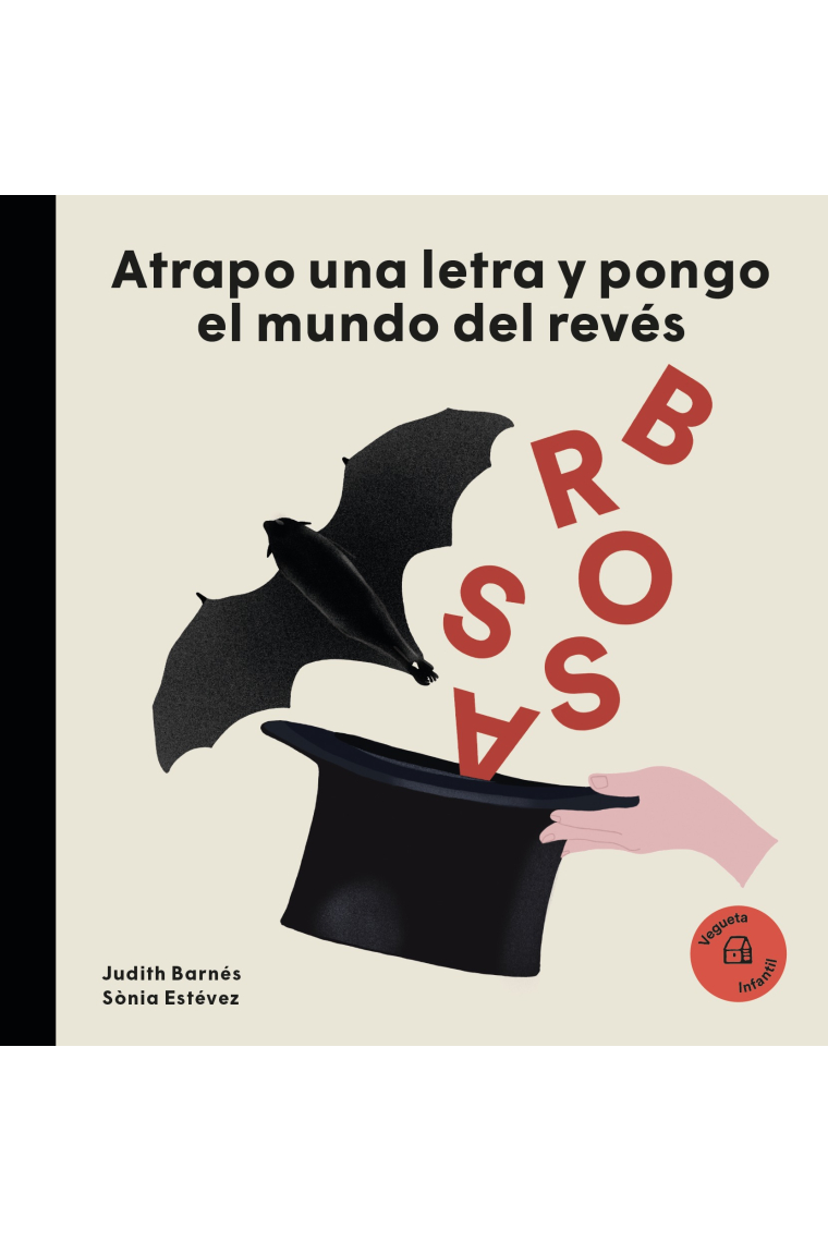 Joan Brossa. Atrapo una letra y pongo el mundo patas arriba