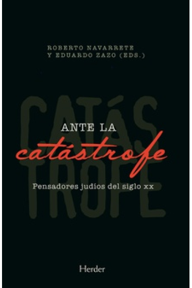 Ante la catástrofe: pensadores judíos del siglo XX