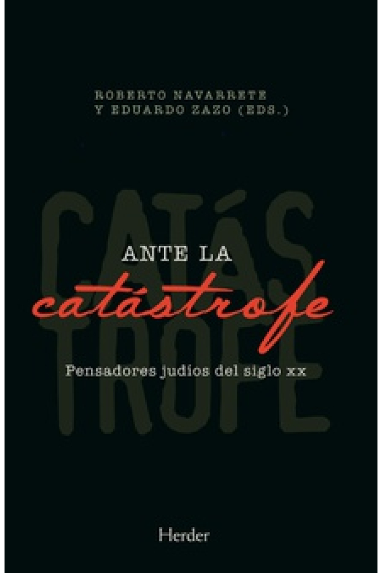 Ante la catástrofe: pensadores judíos del siglo XX