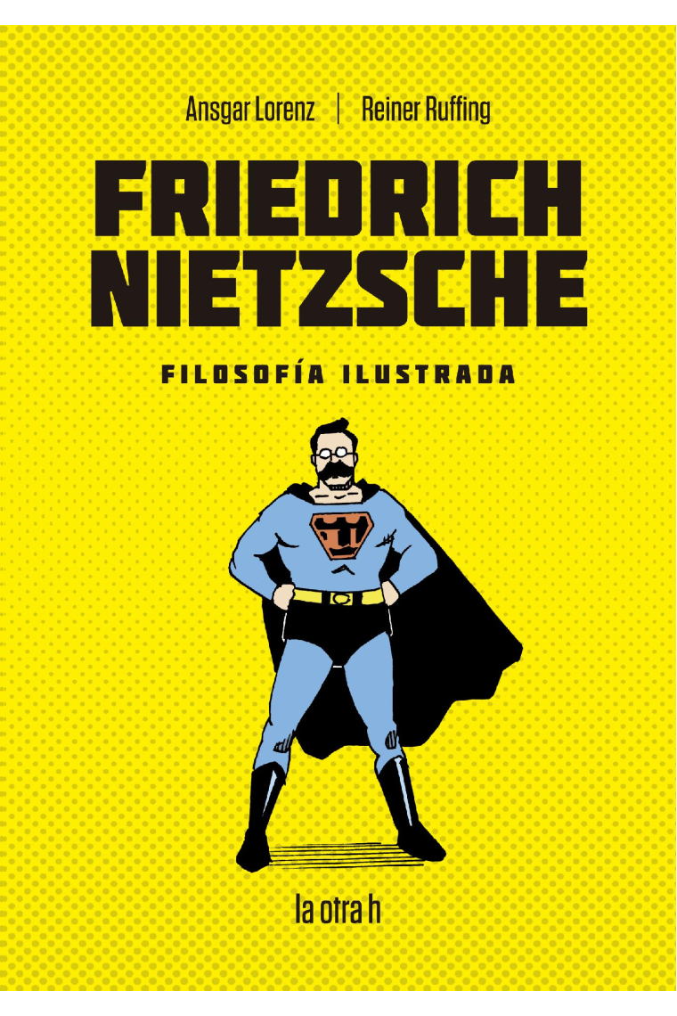 Friedrich Nietzsche (Filosofía para principiantes)