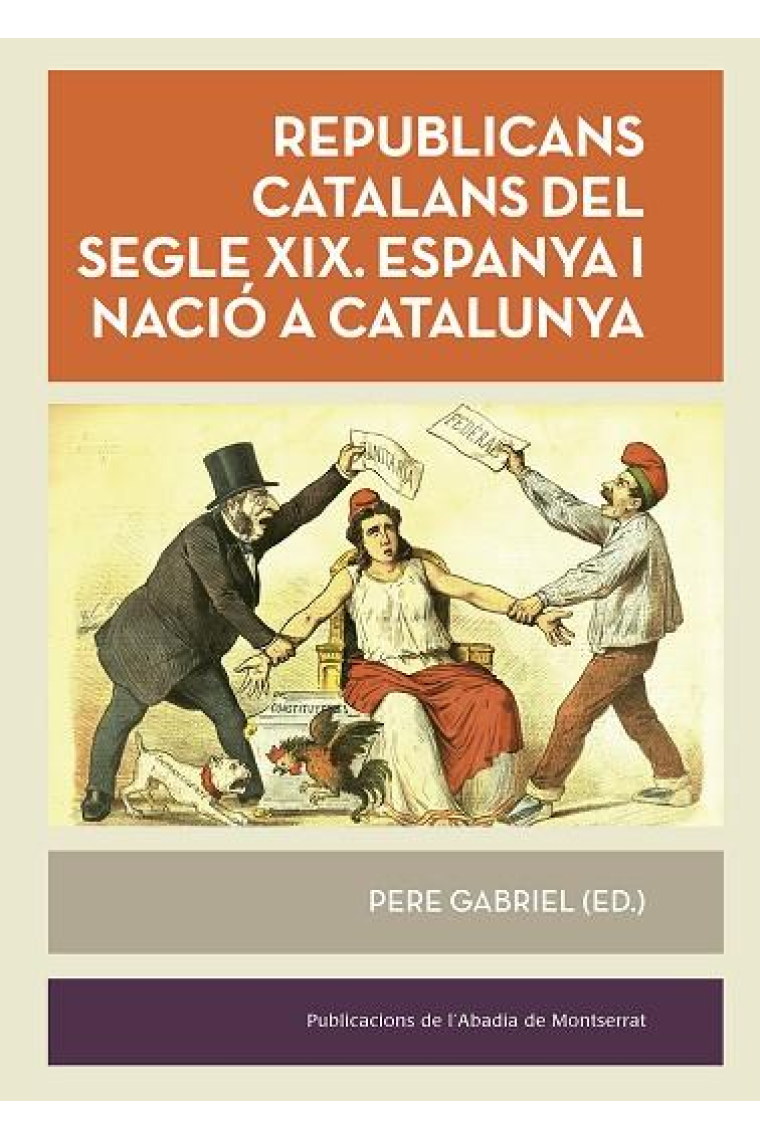 Republicans catalans del segle  XIX. Espanya o nació a Catalunya