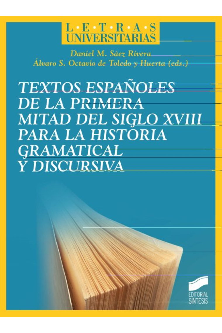 Textos españoles de la primera mitad del siglo XVIII para la historia gramatical y discursiva