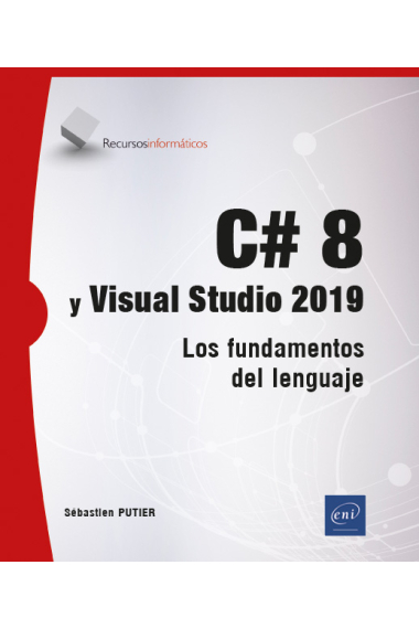 C# 8 y Visual Studio 2019. Los fundamentos del lenguaje