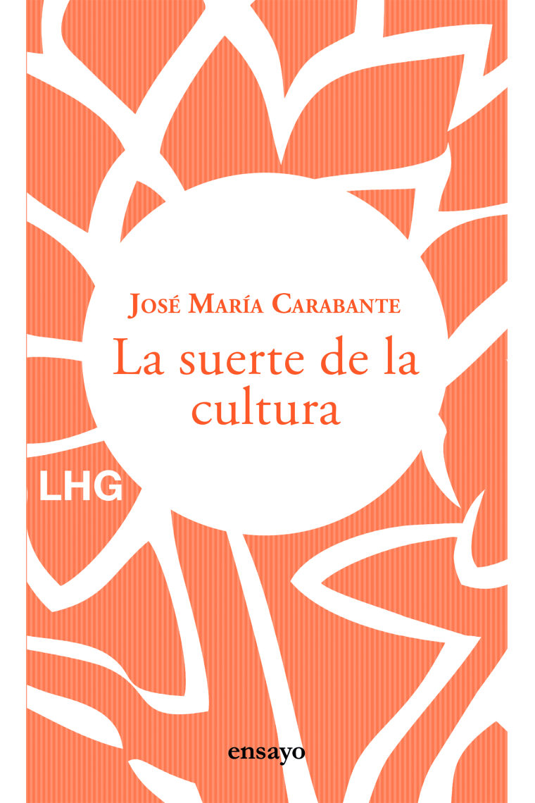 La suerte de la cultura: hacia una reconstrucción de la cultura y del hombre