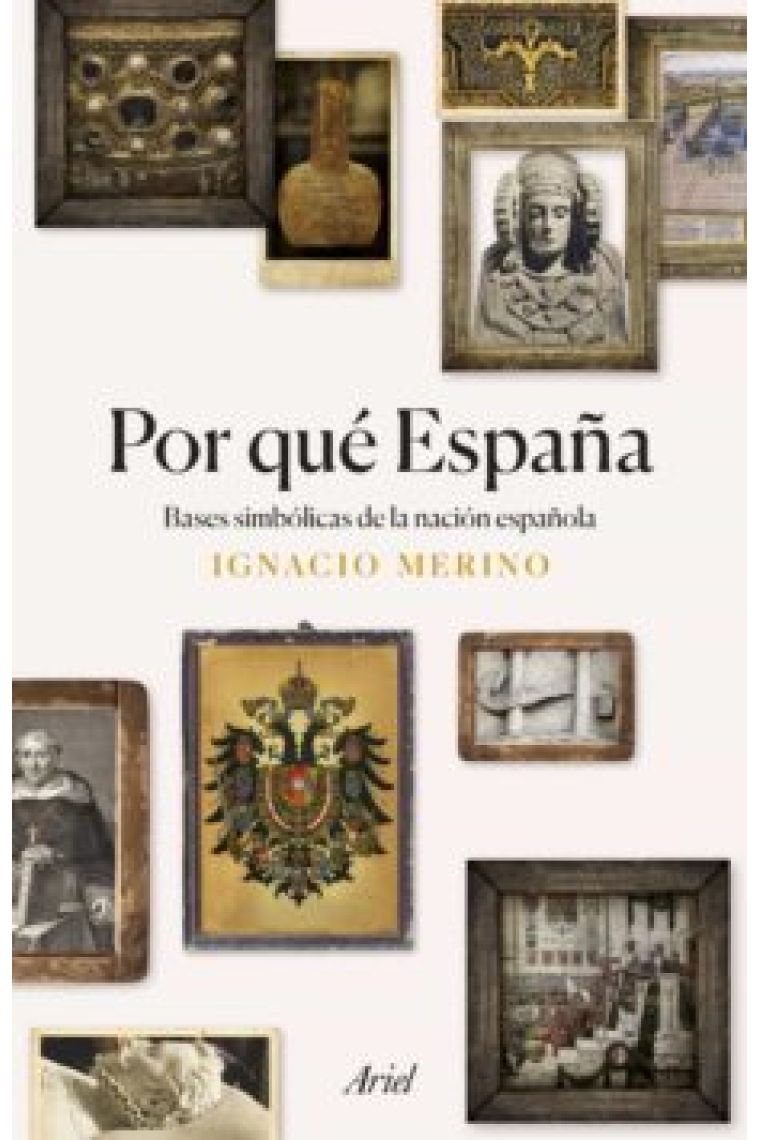 Por qué España. Bases simbólicas de la nación española