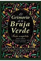 El grimorio de la bruja verde. Guía completa para crear tu propio manual de magia natural