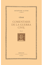 Comentaris de la Guerra Civil, vol. I (Llibre I)