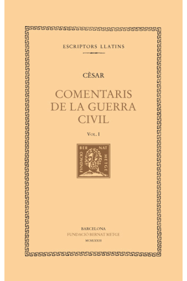 Comentaris de la Guerra Civil, vol. I (Llibre I)