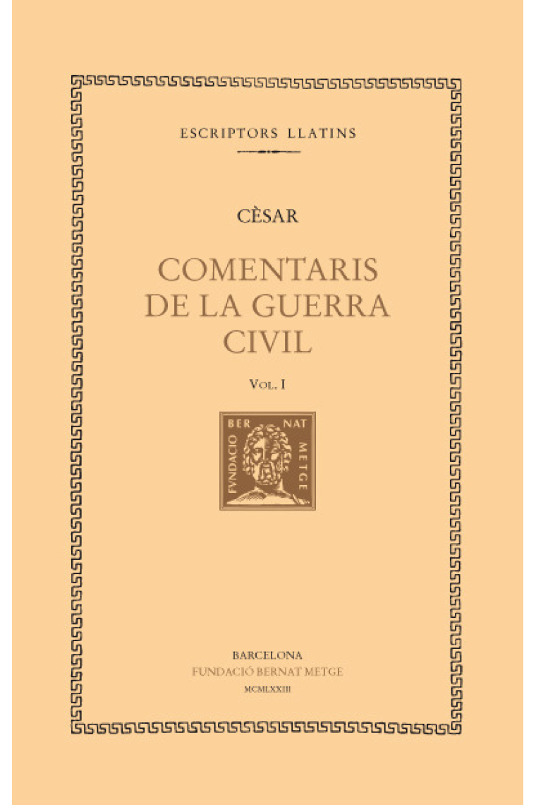 Comentaris de la Guerra Civil, vol. I (Llibre I)