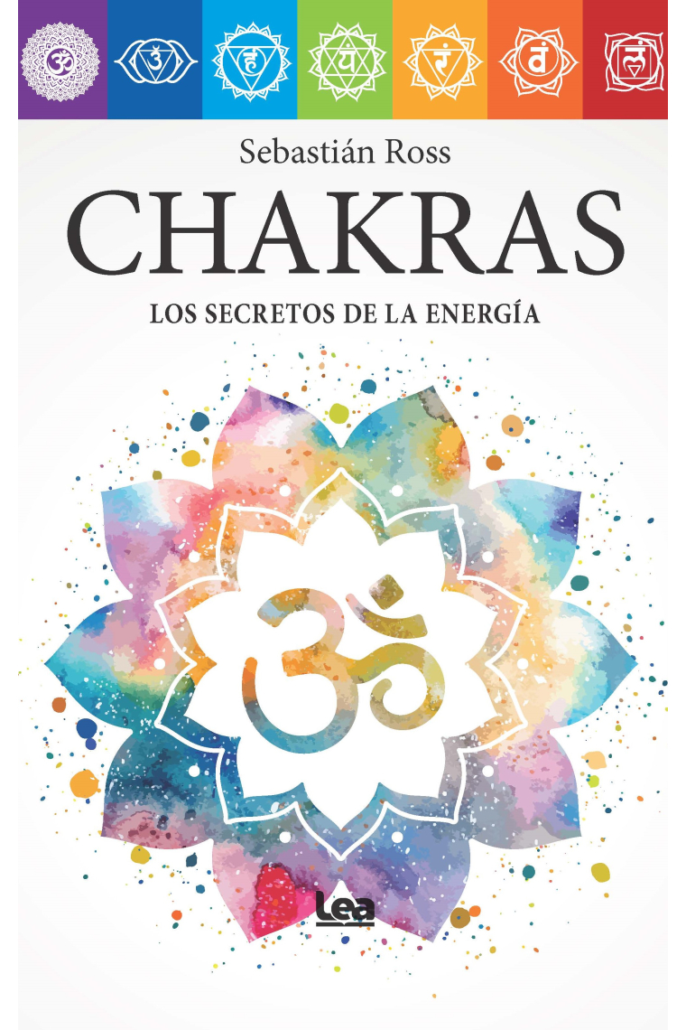 Chakras. Los secretos de la energía