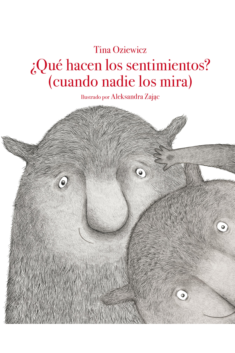 ¿Qué hacen los sentimientos? (cuando nadie los mira)