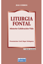 Liturgia fontal: Misterio - Celebración - Vida