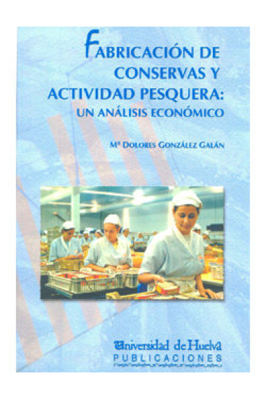 Fabricación de conservas y actividad pesquera: