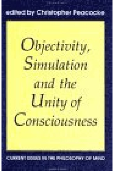 Objectivity, Simulation and the unity of consciousness