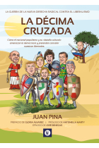 La décima cruzada. La guerra de la nueva derecha radical contra el liberalismo