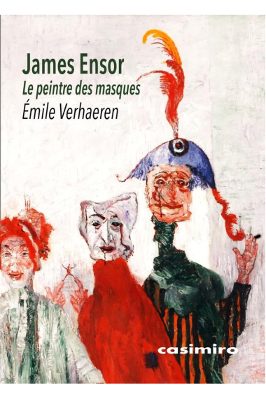 JAMES ENSOR - LE PEINTRE DES MASQUES