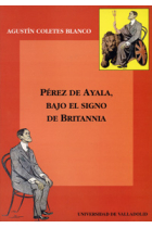 Pérez de Ayala, bajo el signo de Britannia