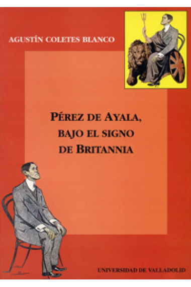 Pérez de Ayala, bajo el signo de Britannia