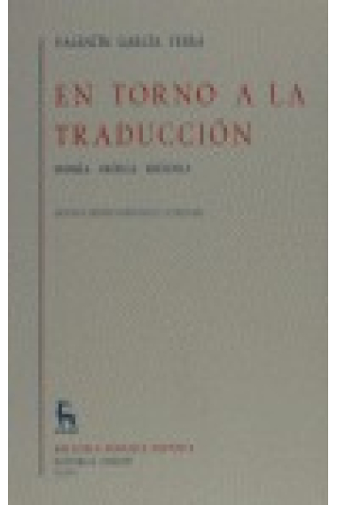 En torno a la traducción. Teoría. Crítica. Historia