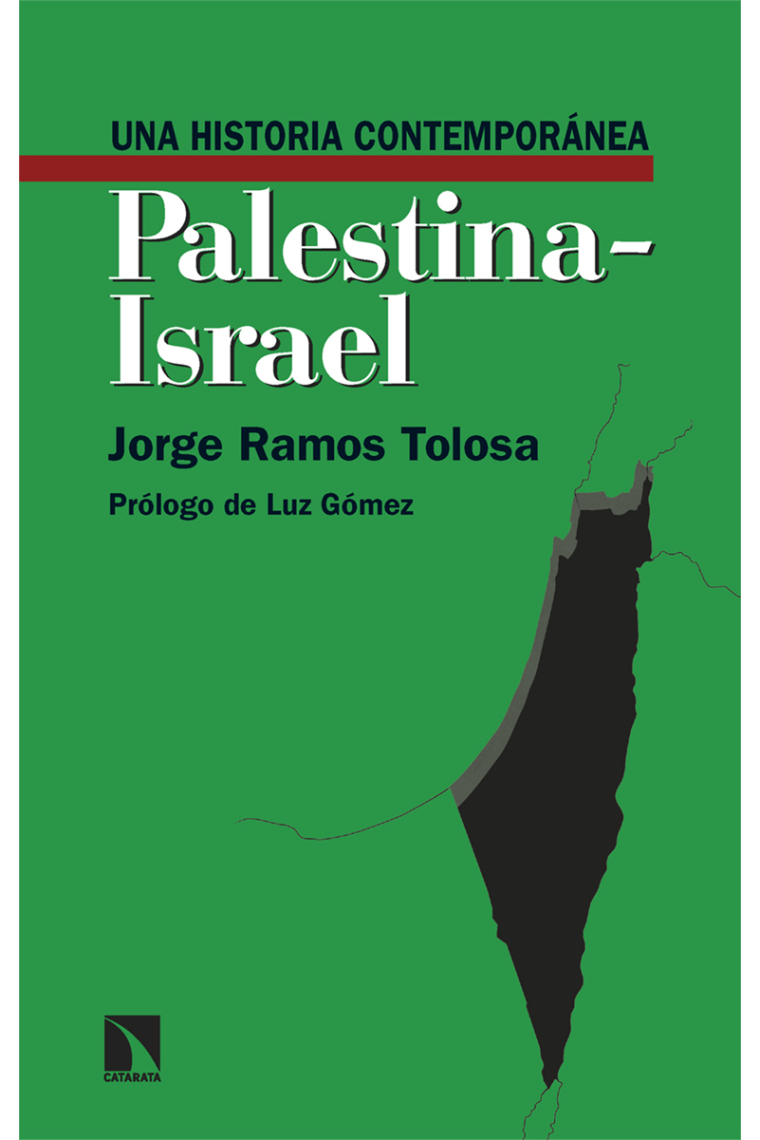 Una historia contemporánea de Palestina-Israel