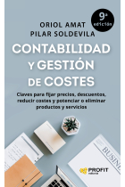 Contabilidad y gestión de costes. Claves para fijar precios, descuentos, reducir costes y potenciar o eliminar productos y servicios