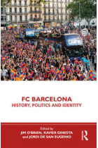 FC Barcelona: History, Politics and Identity