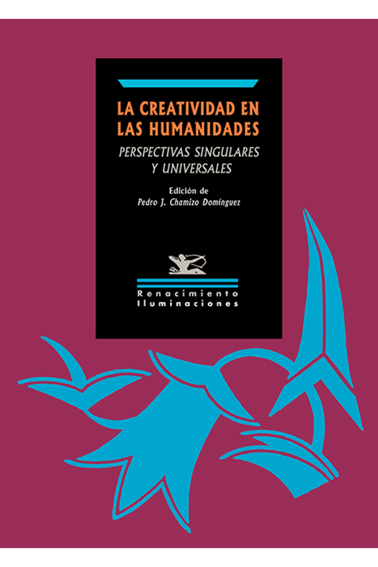 La creatividad en las Humanidades: perspectivas singulares y universales