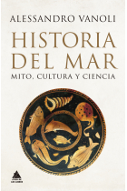 Historia del mar. Mito, cultura y ciencia