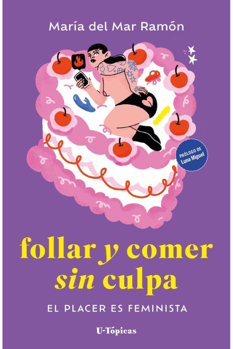 Follar y comer sin culpa. El placer es feminista