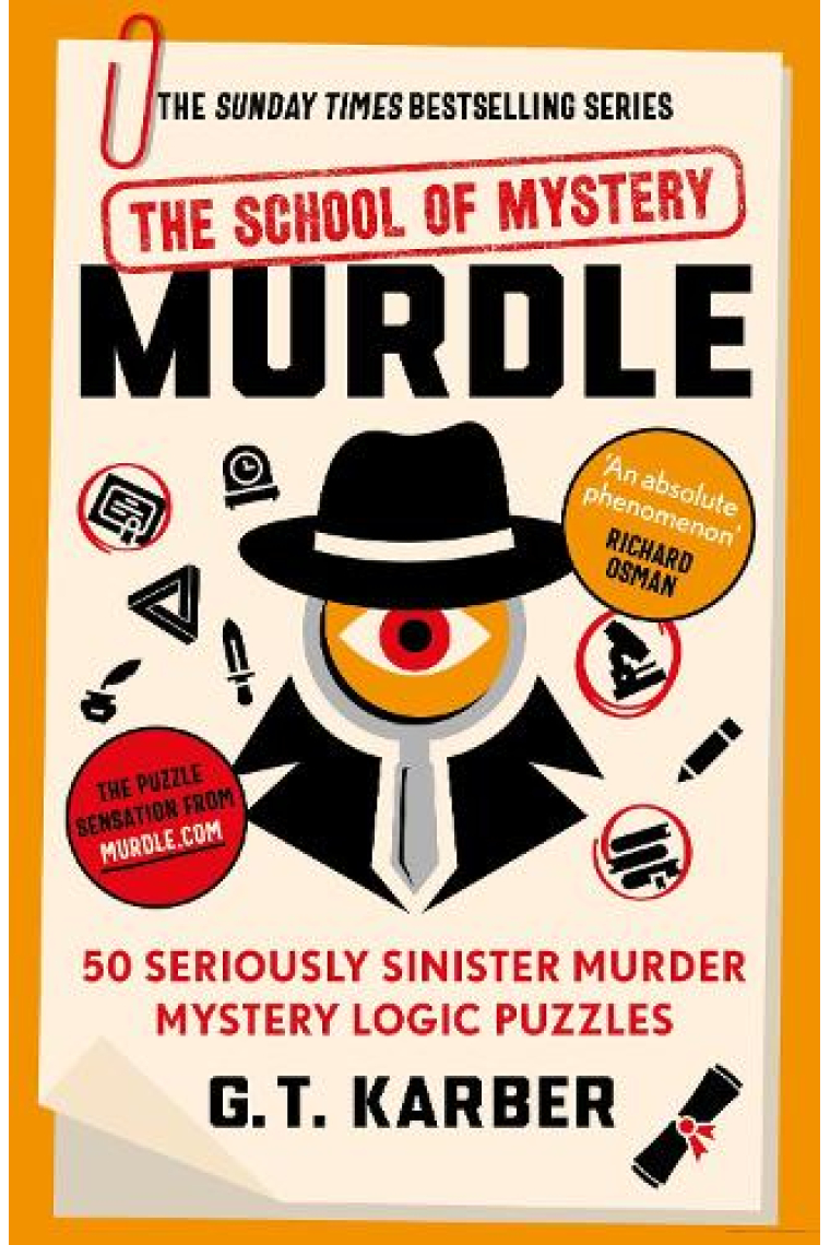 Murdle: The School of Mystery : 50 Seriously Sinister Murder Mystery Logic Puzzles