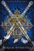 Todos los demonios del cielo (La caída del cielo libro 2)