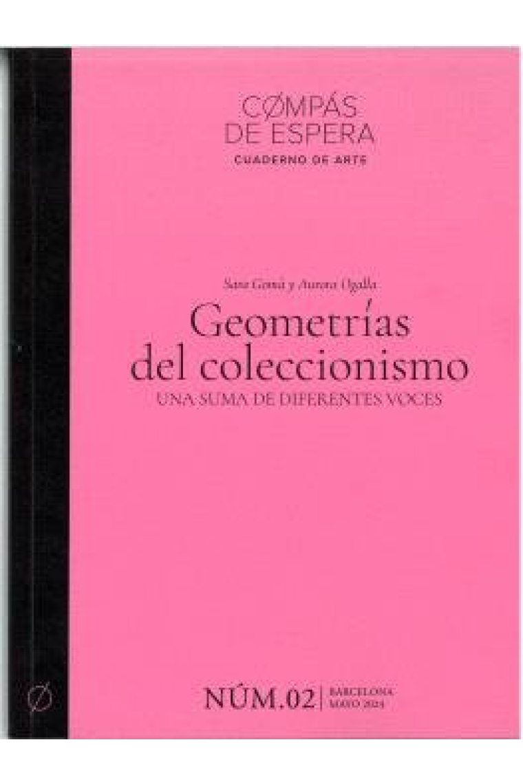 Geometrias del coleccionismo. Una suma de diferentes voces (Revista Compás de Espera Nº2)