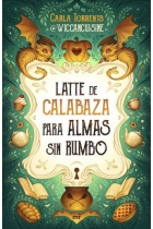 Latte de calabaza para almas sn rumbo