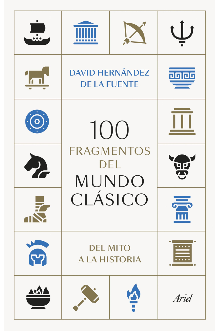 100 fragmentos del mundo clásico: del mito a la historia