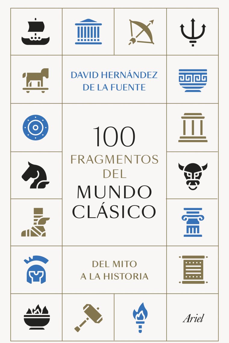 100 fragmentos del mundo clásico: del mito a la historia