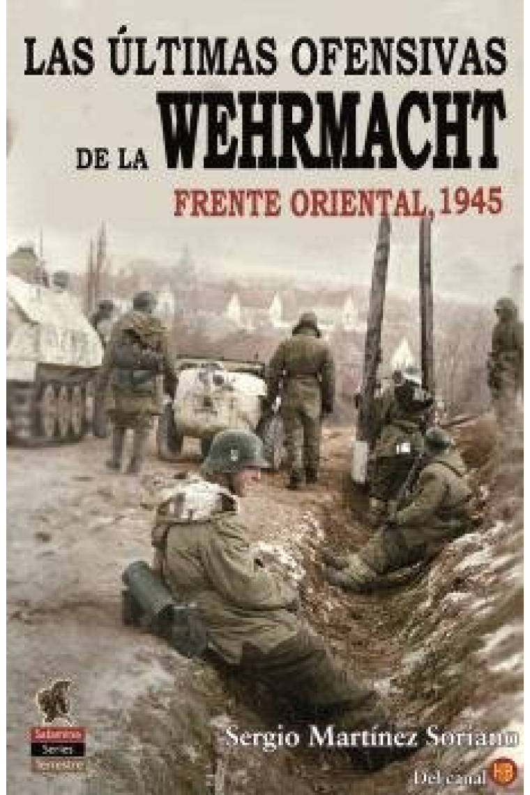 Las últimas ofensivas de la Wehrmacht