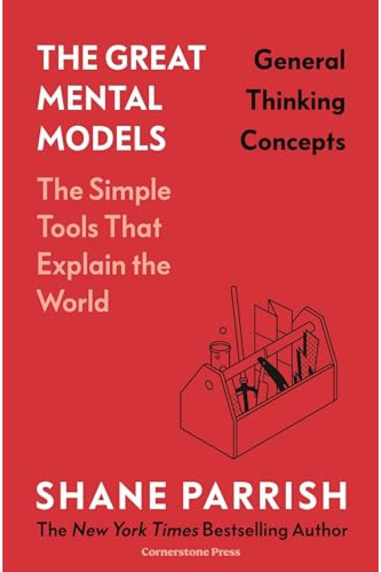 The Great Mental Models: General Thinking Concepts